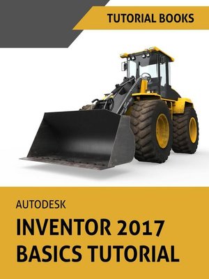 cover image of Autodesk Inventor 2017 Basics Tutorial